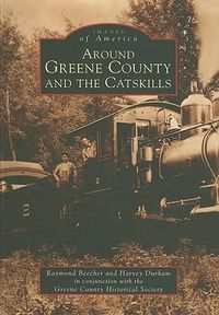 Cover image for Around Greene County and the Catskills