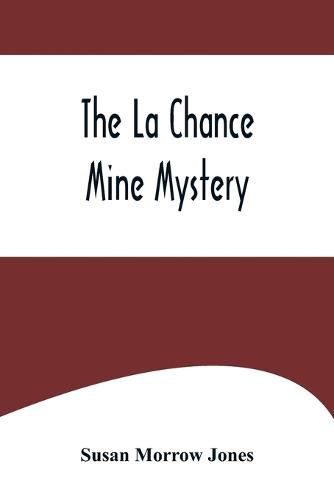 The La Chance Mine Mystery