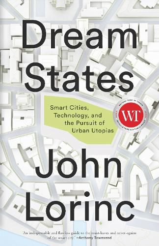 Dream States: Smart Cities and the Pursuit of Utopian Urbanism