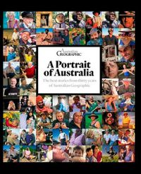 Cover image for Portrait of Australia: The Best Stories from Thirty Years of Australian Geographic