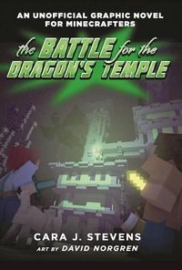 Cover image for The Battle for the Dragon's Temple: An Unofficial Graphic Novel for Minecrafters, #4