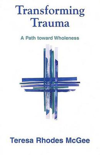 Cover image for Transforming Trauma: A Spiritual Process