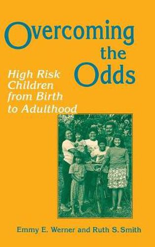 Cover image for Overcoming the Odds: High Risk Children from Birth to Adulthood