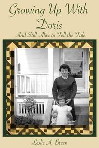 Cover image for Growing up with Doris: And Still Alive to Tell the Tale