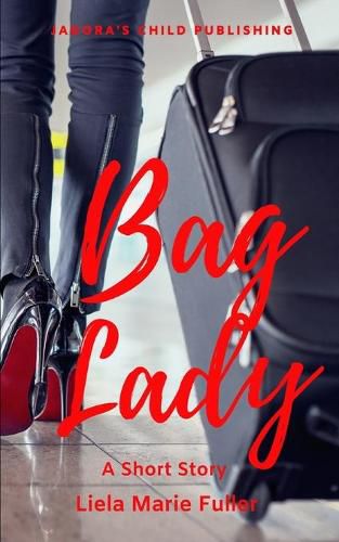 Cover image for Bag Lady: A Short Story