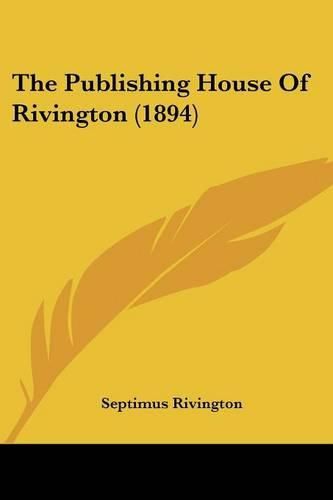 Cover image for The Publishing House of Rivington (1894)