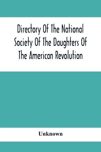 Cover image for Directory Of The National Society Of The Daughters Of The American Revolution