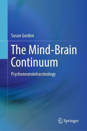 Cover image for The Mind-Brain Continuum: Psychoneurointracrinology