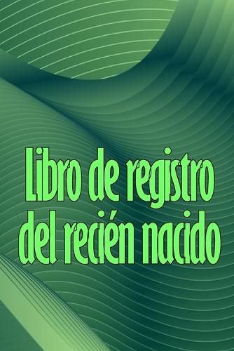 Cover image for Libro de registro del recien nacido