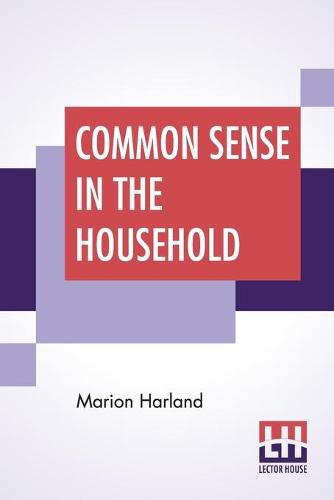Cover image for Common Sense In The Household: A Manual Of Practical Housewifery