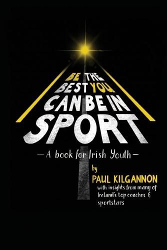 Cover image for Be The Best You Can Be in Sport