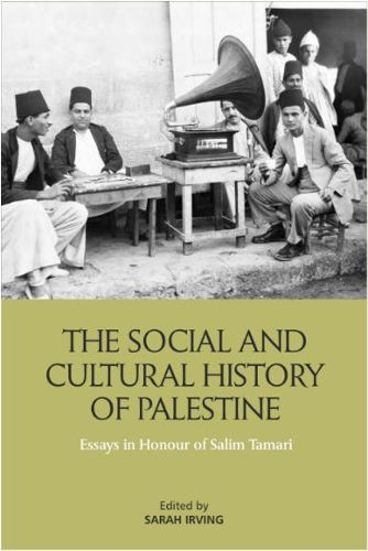 Cover image for The Social and Cultural History of Palestine: Essays in Honour of Salim Tamari