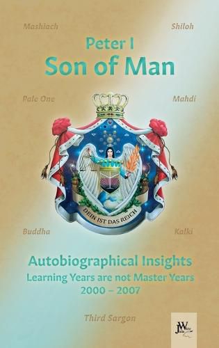 Cover image for Son of Man - Autobiographical Insights: Learning Years are not Master Years - 2000-2007