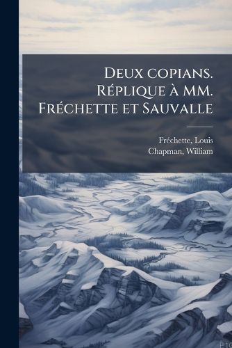 Cover image for Deux Copians. R Plique MM. Fr Chette Et Sauvalle