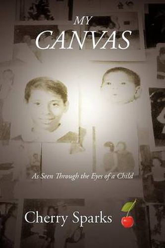 Cover image for My Canvas: As Seen Through the Eyes of a Child