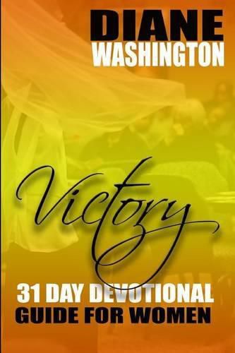 Cover image for Victory!: 31 Day Devotional Guide For Women