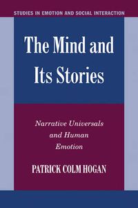 Cover image for The Mind and its Stories: Narrative Universals and Human Emotion