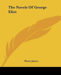 Cover image for The Novels Of George Eliot