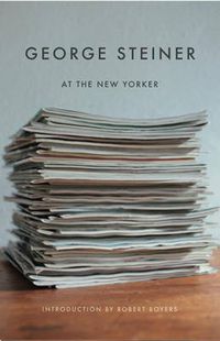 Cover image for George Steiner at The New Yorker