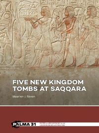 Cover image for Five New Kingdom Tombs at Saqqara