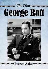 Cover image for George Raft: The Films