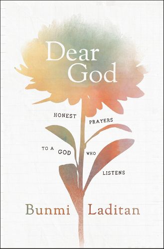 Cover image for Dear God: Honest Prayers to a God Who Listens