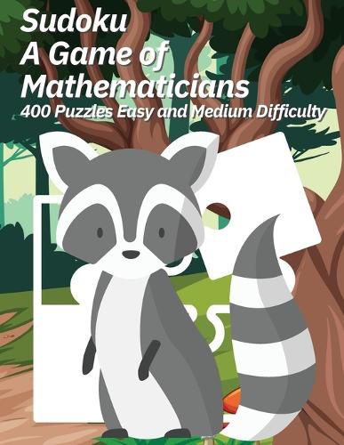 Cover image for Sudoku A Game of Mathematicians 400 Puzzles Easy and Medium Difficulty