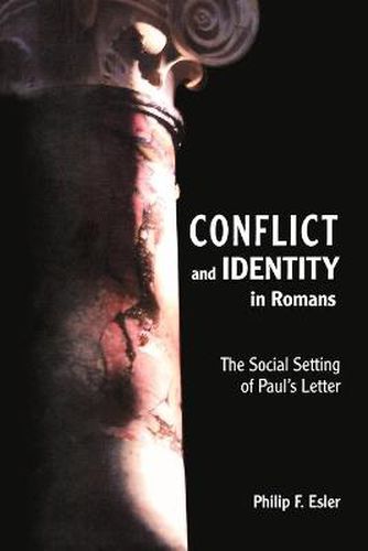 Cover image for Conflict and Identity in Romans: The Social Setting of Paul's Letter