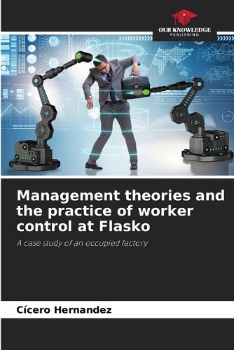 Cover image for Management theories and the practice of worker control at Flasko
