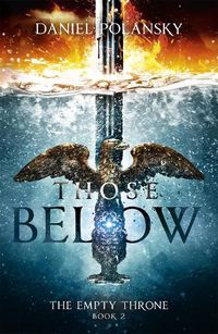 Cover image for Those Below: The Empty Throne Book 2