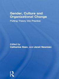 Cover image for Gender, Culture and Organizational Change: Putting Theory into Practice