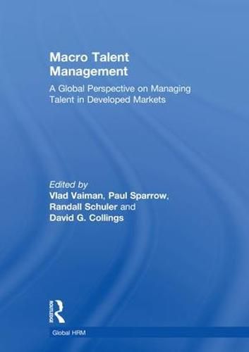 Macro Talent Management: A Global Perspective on Managing Talent in Developed Markets