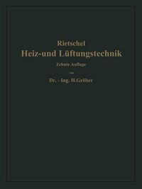 Cover image for H. Rietschels Leitfaden Der Heiz- Und Luftungstechnik: Mit Einem Meteorologisch-Klimatischen Und Einem Hygienischen Abschnitt