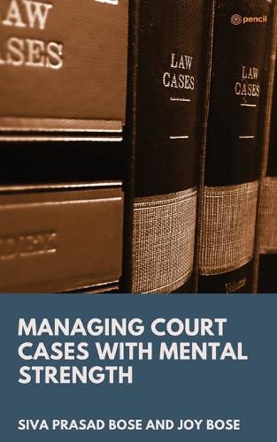 Cover image for Managing Court Cases with Mental Strength