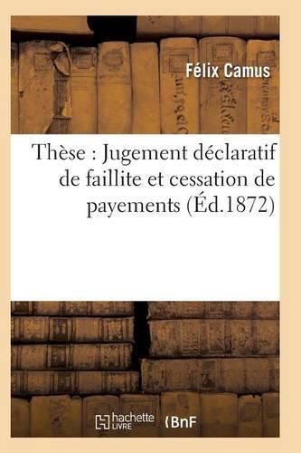 These: Jugement Declaratif de Faillite Et Cessation de Payements