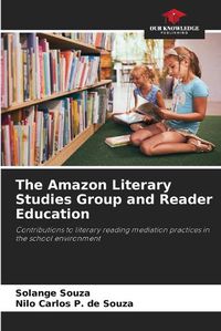 Cover image for The Amazon Literary Studies Group and Reader Education