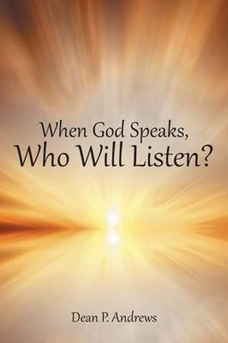 Cover image for When God Speaks, Who Will Listen?