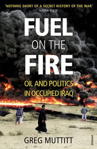 Fuel on the Fire: Oil and Politics in Occupied Iraq