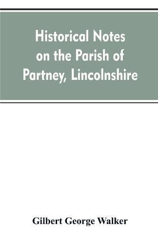 Historical Notes on the Parish of Partney, Lincolnshire