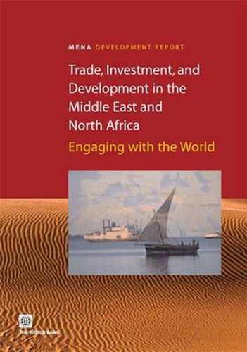 Cover image for Trade Investment and Development in the Middle East and North Africa: Engaging with the World