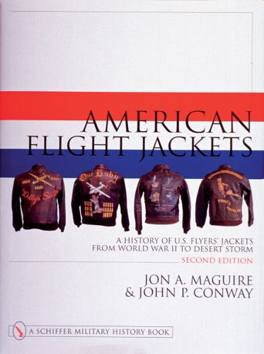 Cover image for American Flight Jackets, Airmen and Aircraft: A History of US Flyers' Jackets from World War I to Desert Storm