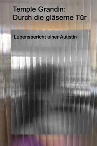 Cover image for Durch die glaserne Tur: Lebensbericht einer Autistin