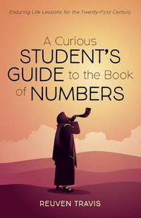 Cover image for A Curious Student's Guide to the Book of Numbers