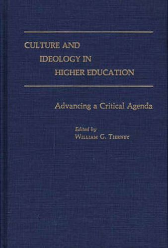 Cover image for Culture and Ideology in Higher Education: Advancing a Critical Agenda