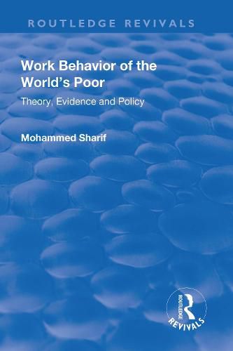 Cover image for Work Behavior of the World's Poor: Theory, Evidence and Policy