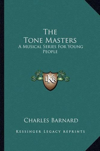 Cover image for The Tone Masters: A Musical Series for Young People