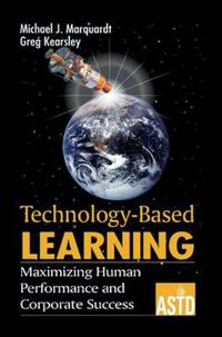 Cover image for Technology-Based Learning: Maximizing Human Performance and Corporate Success