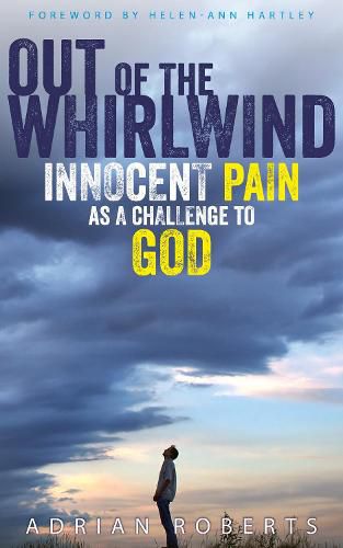 Cover image for Out of the Whirlwind: Innocent Pain as a Challenge to God