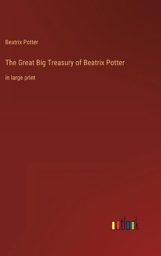 Cover image for The Great Big Treasury of Beatrix Potter