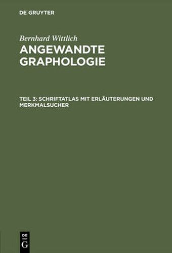 Cover image for Angewandte Graphologie, Teil 3, Schriftatlas mit Erlauterungen und Merkmalsucher